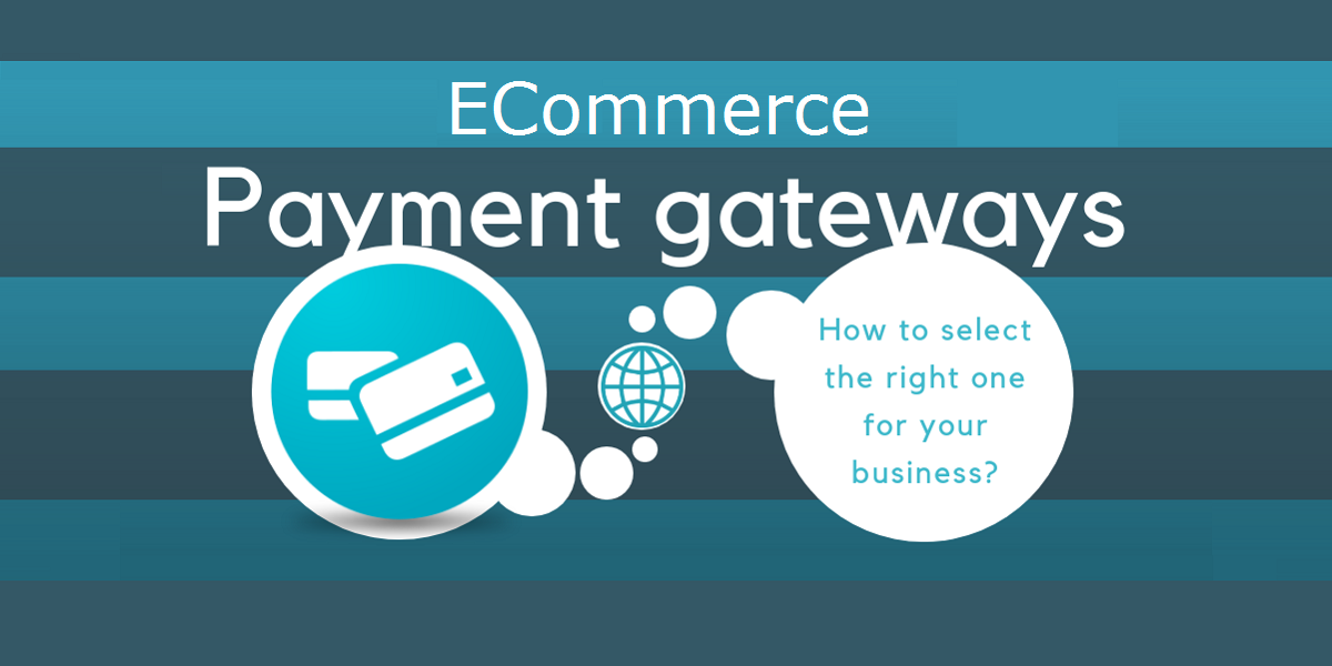 Top 6 Payment Gateways To Consider For ECommerce Website In 2020