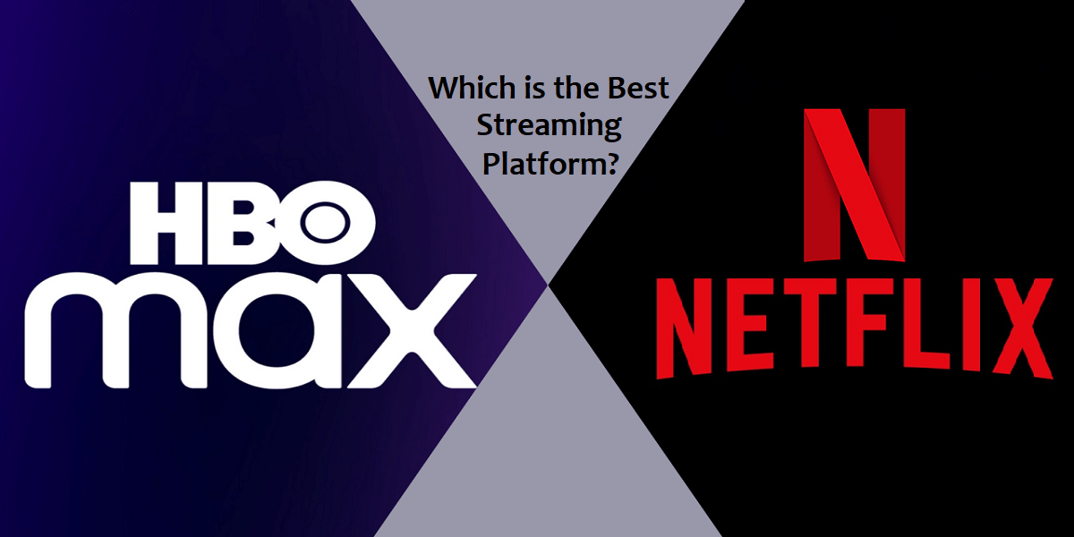 Netflix, HBO Max which is the best streaming platform?